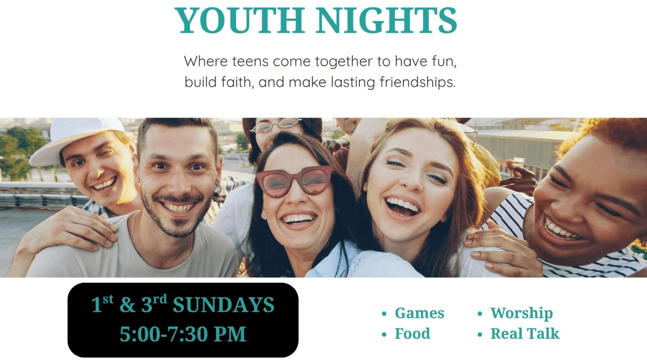 Youth Night 1st and 3rd Sundays 5-7:30 PM